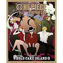 Amazon.co.jp: ONE PIECE Eternal Log “WHOLECAKE ISLAND” 下 [Blu-ray